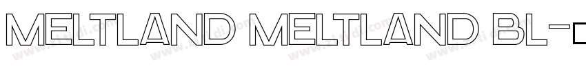 Meltland Meltland Bl字体转换